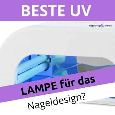 Beste Uv Lampen Fürs Nageldesign Nageldesign Zentrale