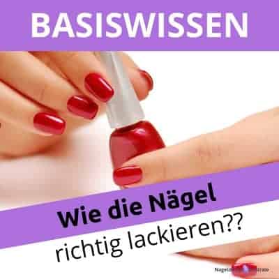 Wie Fingernägel Und Fußnägel Richtig Lackieren