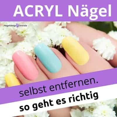 Acrylnägel entfernen auch ohne Aceton? - Nageldesign Zentrale