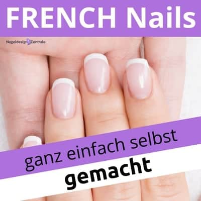 French Nails selber machen