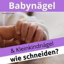 Nägel schneiden bei Babys und Kleinkindern